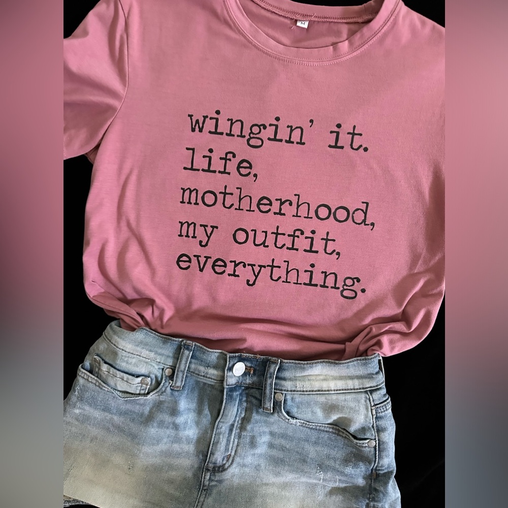 Winging It T Shirt Life Motherhood Outfit Everything Momma Mom Top Size M